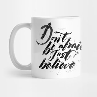 Don't be afraid Mug